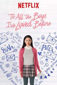 Download To All The Boys I have Loved Before 2018 480p – 720p – 1080p WEBRip x264 [Eng-Hindi] AC3 DD 5.1, Netflix