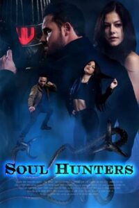 Soul Hunters (2019) ROSHIYA Movies