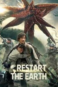 Restart the Earth (2021) Hindi Dubbed Chinese Dual Audio WEBRip 1080p 720p 480p Full Movie
