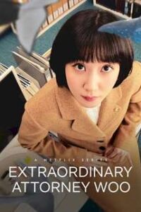 Download Extraordinary Attorney Woo Season 1 Hindi Dual Audio 1080p 720p 480p 2022 Netflix K-Drama Episode 16 Add