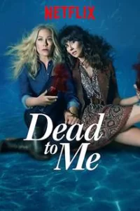 Dead to Me Season 3 Hindi Dubbed ORG Dual Audio WEB-DL 1080p 720p 480p HD 2019–2022 Netflix Series Download