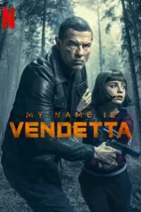My Name Is Vendetta 2022 Hindi Dubbed ORG 5.1 DD English Dual Audio WEB-DL 1080p 720p 480p HD 2022 Netflix Movie